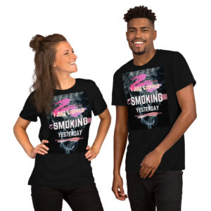 I just Stopped Smoking Yesterday Short-Sleeve Unisex T-Shirt